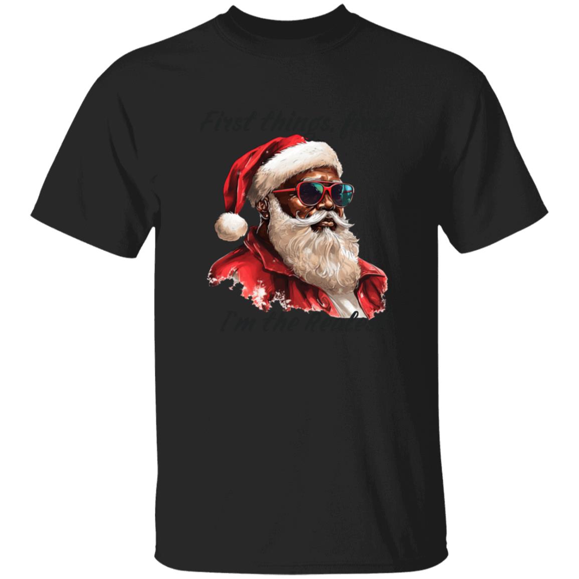 First Things_First Santa | Unisex T-shirt